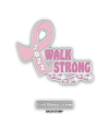 Walk Strong 2022 Pink Ribbon Pin 