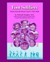 FOOT SOLDIERS: Stories From The Breast Cancer 3-Day Walk By Deborah Douglas, M.D.